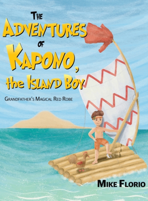 ADVENTURES OF KAPONO THE ISLAND BOY