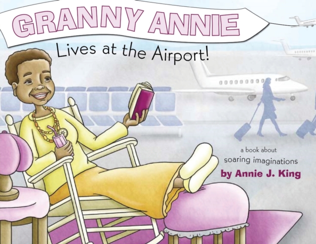 Granny Annie Lives at the Airport