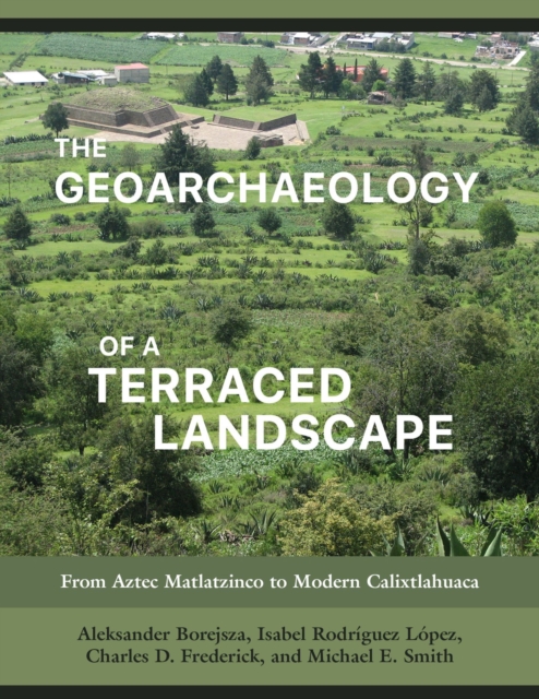 Geoarchaeology of a Terraced Landscape
