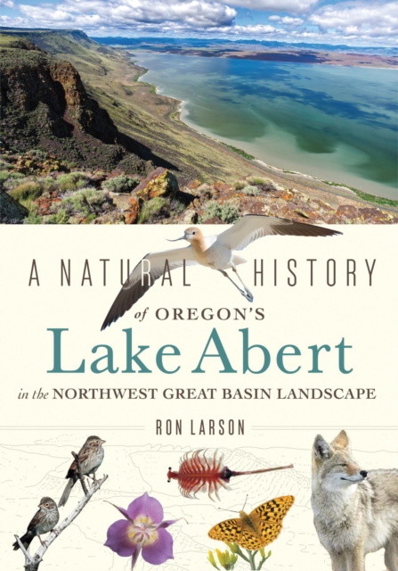 Natural History of Oregon's Lake Abert in the Northwest Great Basin Landscape