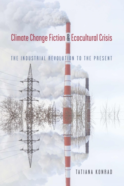 Climate Change Fiction and Ecocultural Crisis