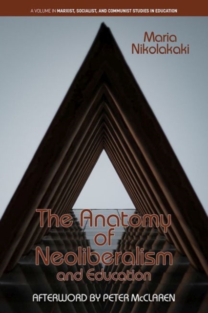 THE ANATOMY OF NEOLIBERALISM AND EDUCATI