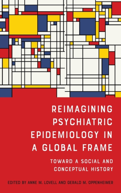 Reimagining Psychiatric Epidemiology in a Global Frame