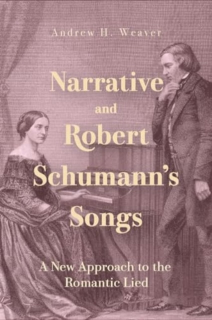 Narrative and Robert Schumann’s Songs