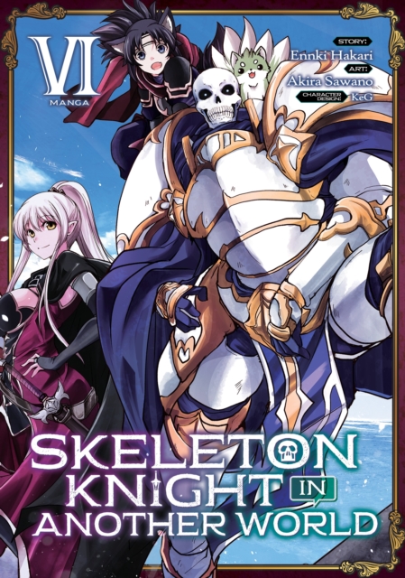 Skeleton Knight in Another World (Manga) Vol. 6
