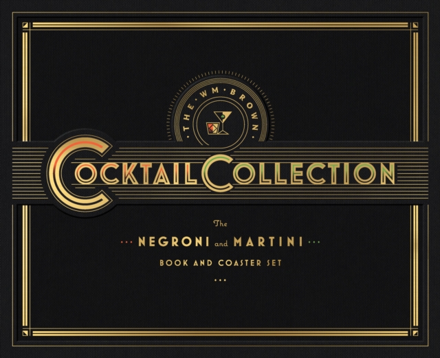 WM Brown Cocktail Collection: The Negroni and The Martini