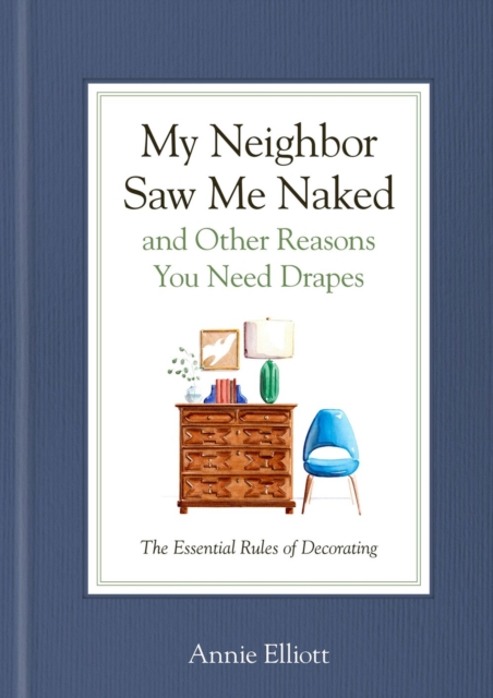 My Neighbor Saw Me Naked and Other Reasons You Need Drapes