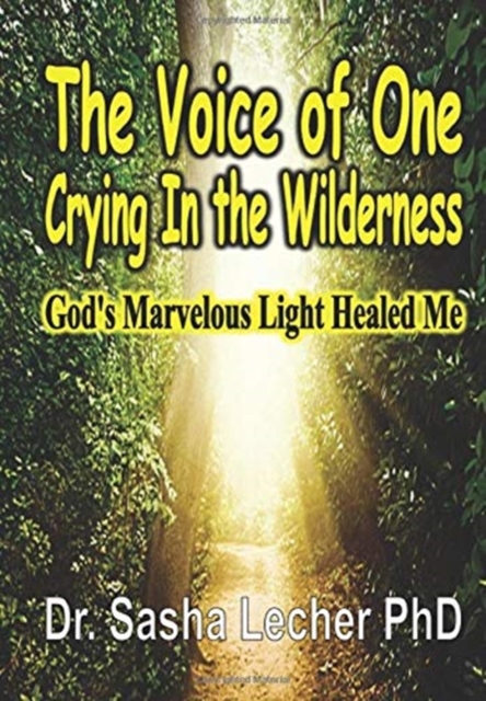 Voice of One Crying In the Wilderness