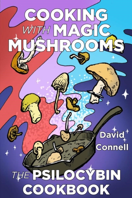 Cooking with Magic Mushrooms