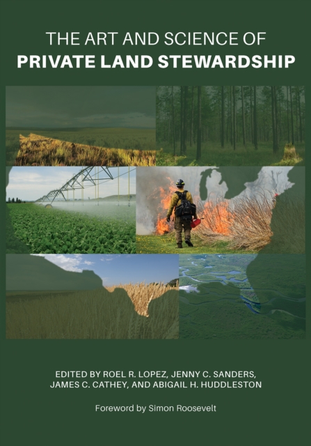 The Art and Science of Private Land Stewardship