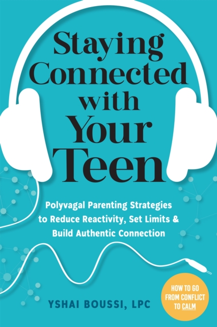 Staying Connected with Your Teen