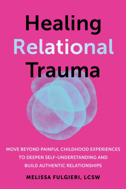 Healing Relational Trauma
