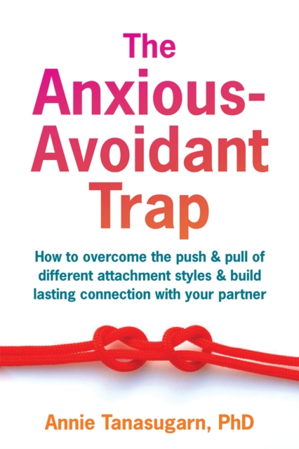The Anxious-Avoidant Trap