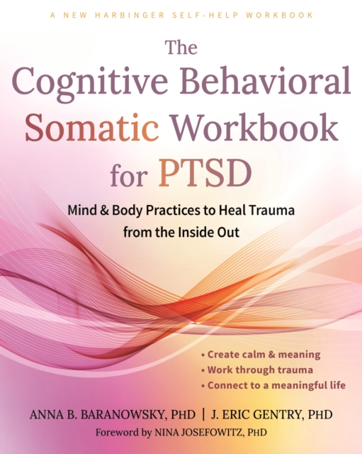 The Cognitive Behavioral Somatic Workbook for PTSD
