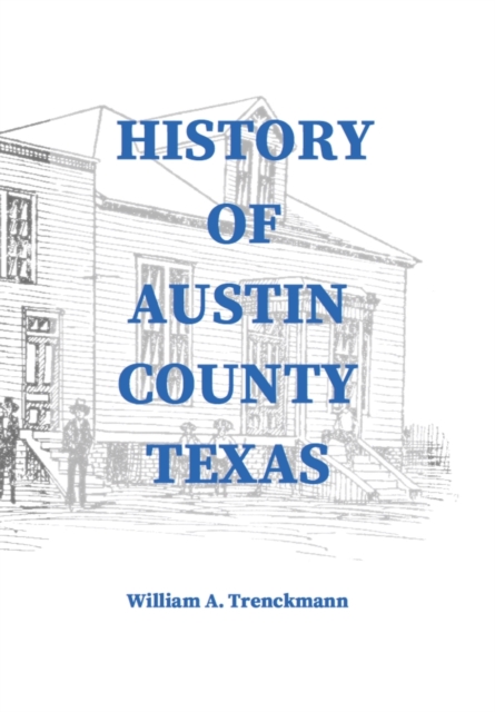 History of Austin County Texas