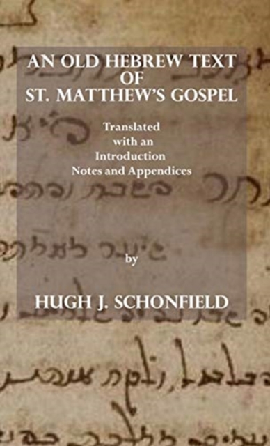 Old Hebrew Text of St. Matthew's Gospel