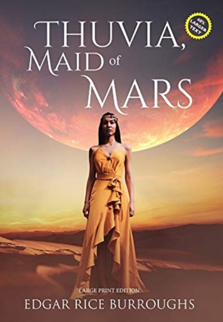 Thuvia, Maid of Mars (Annotated, Large Print)