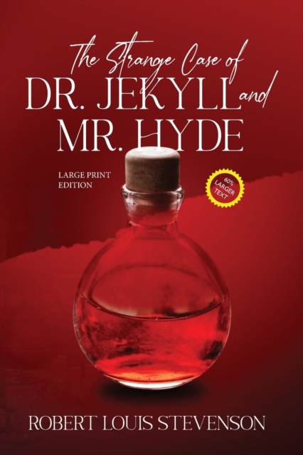 Strange Case of Dr. Jekyll and Mr. Hyde (Annotated, Large Print)