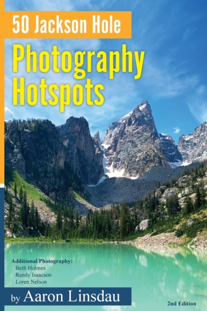 50 Jackson Hole Photography Hotspots