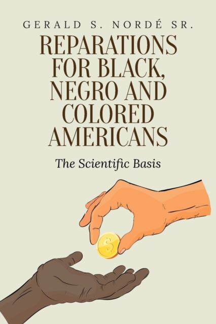 Reparations for Black, Negro, and Colored Americans