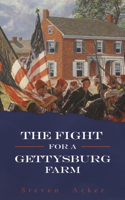 Fight for a Gettysburg Farm