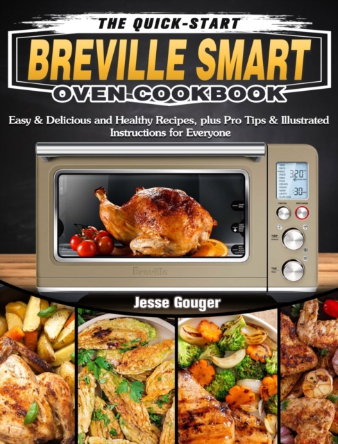 Quick-Start Breville Smart Oven Cookbook