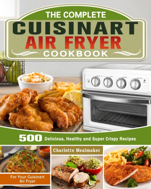 Complete Cuisinart Air Fryer Cookbook