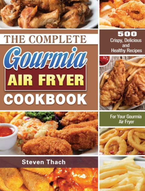 Complete Gourmia Air Fryer Cookbook