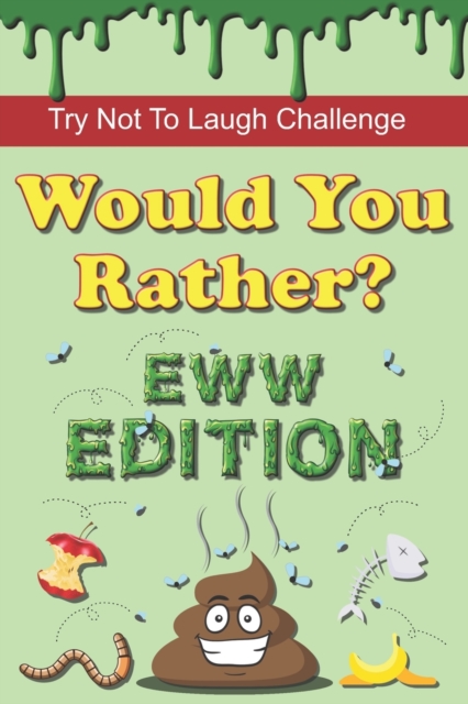 Try Not To Laugh Challenge - Would You Rather? Eww Edition