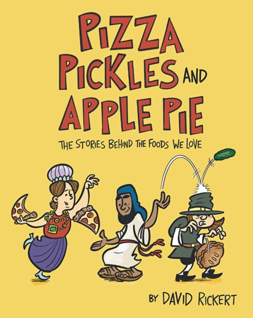 Pizza, Pickles, and Apple Pie