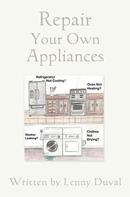 Repair Your Own Appliances