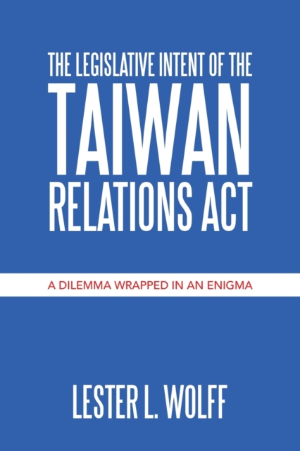 Legislative Intent of the Taiwan Relations Act