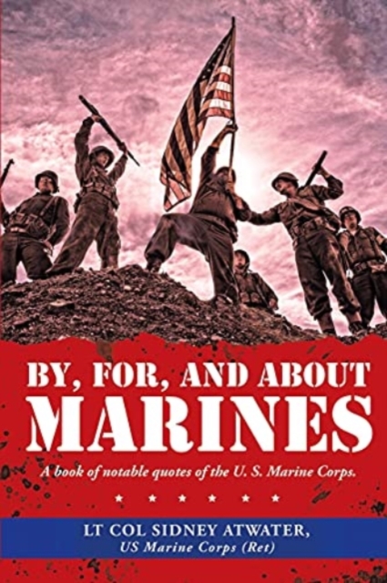 By, For, and About Marines