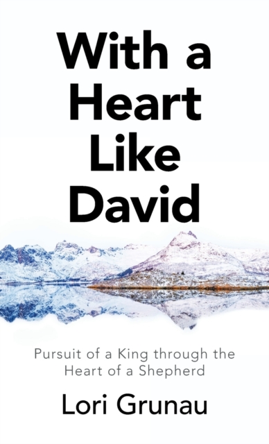 With a Heart Like David