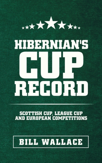 Hibernian's Cup Record