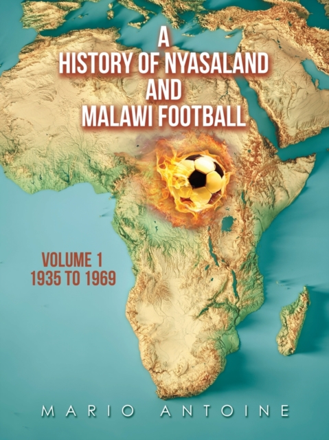 History of Nyasaland and Malawi Football