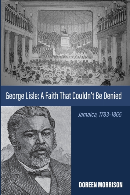 George Lisle: A Faith That Couldn't Be Denied