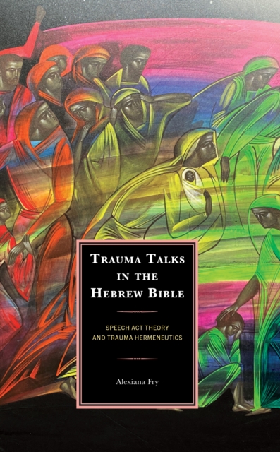 Trauma Talks in the Hebrew Bible
