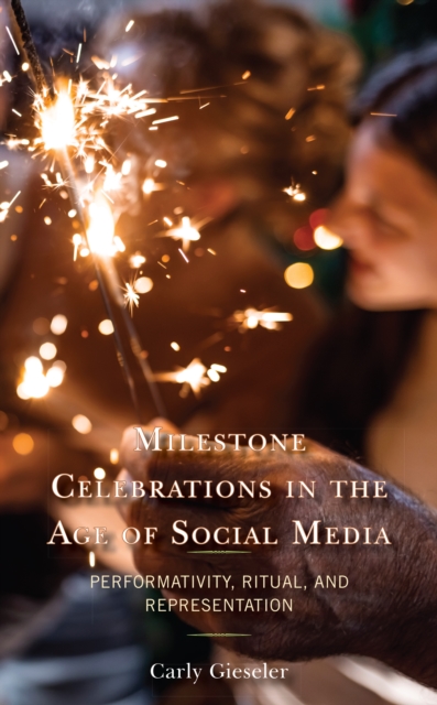 Milestone Celebrations in the Age of Social Media