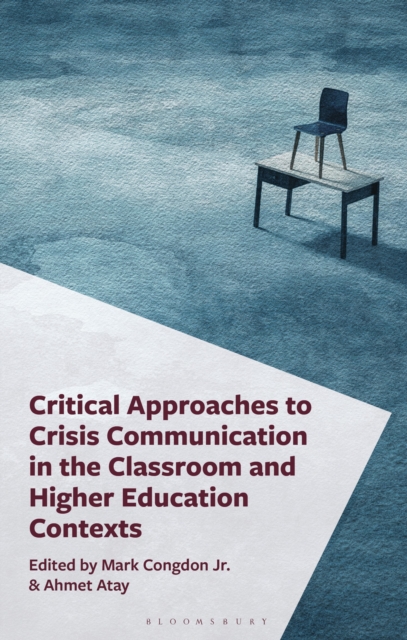 Critical Approaches to Crisis Communication in the Classroom and Higher Education Contexts