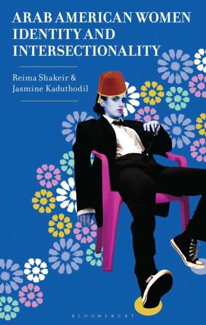 Arab American Women, Identity, and Intersectionality