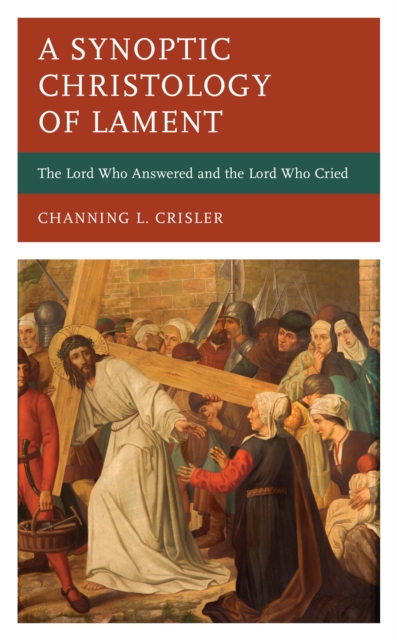 Synoptic Christology of Lament