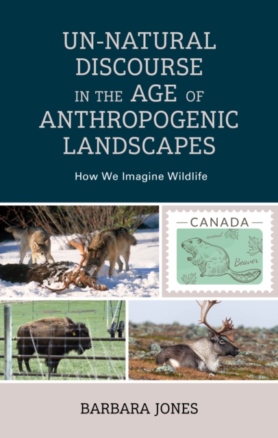 Un-Natural Discourse in the Age of Anthropogenic Landscapes
