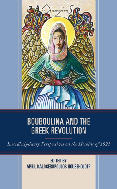 Bouboulina and the Greek Revolution