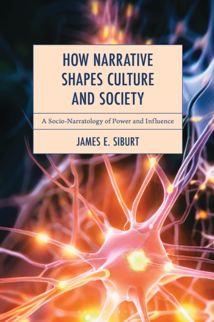How Narrative Shapes Culture and Society