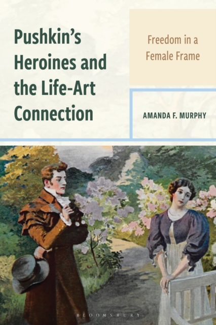 Pushkin's Heroines and the Life-Art Connection