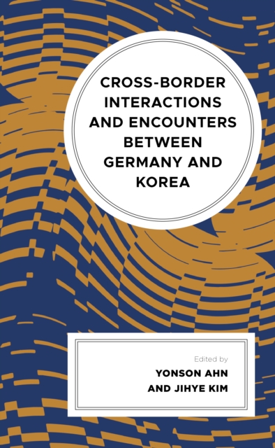 Cross-border Interactions and Encounters between Germany and Korea