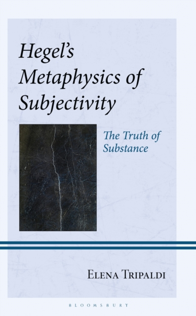 Hegel's Metaphysics of Subjectivity
