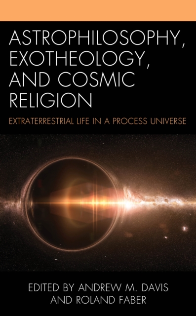 Astrophilosophy, Exotheology, and Cosmic Religion