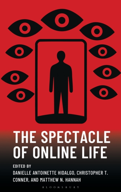 The Spectacle of Online Life